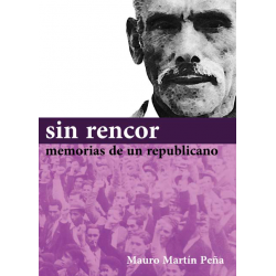 Sin rencor. Memorias de un republicano