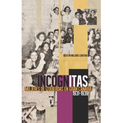 Incógnitas. Mujeres de izquierdas en Gran Canaria (1931-1939)