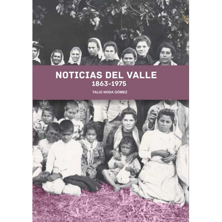 Noticias del Valle. 1863-1975 Noticias del Valle. 1863-1975