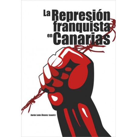 La represión franquista en Canarias La represión franquista en Canarias