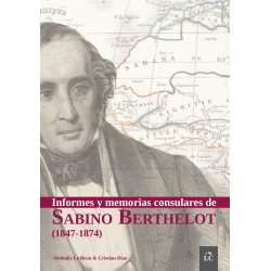 Informes y memorias consulares de Sabino Berthelot (1847-1874)