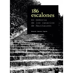 186 escalones. En memoria de los canarios de Mauthausen