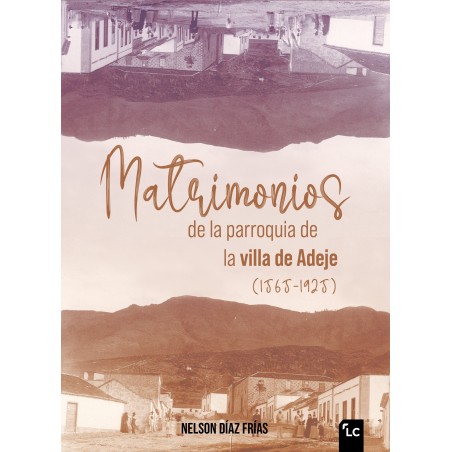Matrimonios de la parroquia de la villa de Adeje (1565-1925)