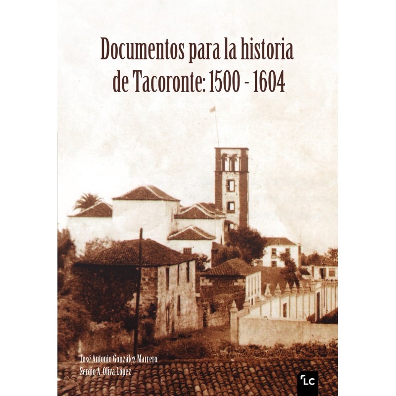 Documentos para la historia de Tacoronte: 1500-1604