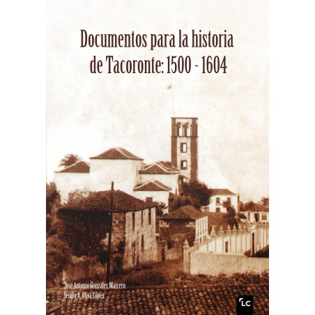 Documentos para la historia de Tacoronte: 1500-1604