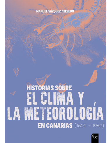 Historias sobre el clima y la meteorología en Canarias (1500-1960)
