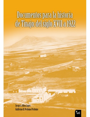 Documentos para la historia de Tinajo: del siglo XVII a 1922