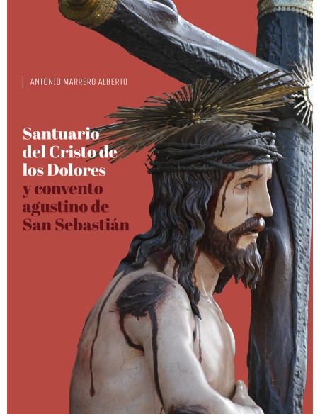 Santuario del Cristo de los Dolores y convento agustino de San Sebastián