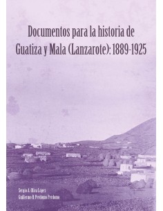 Documentos para la historia de Guatiza y Mala...