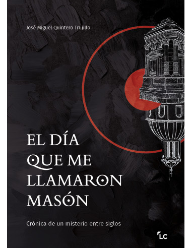 El día que me llamaron masón