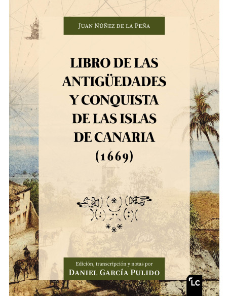 Libro de las antigüedades y conquista de las islas de Canaria (1669)