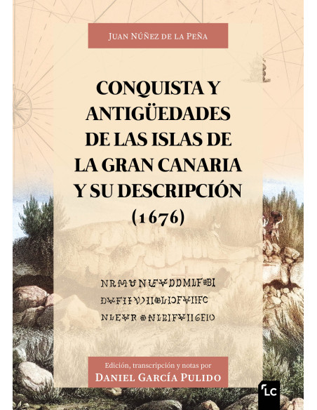 Conquista y antigüedades de las islas de la Gran Canaria y su descripción (1676)
