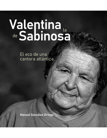 Valentina la de Sabinosa. El eco de una cantora atlántica