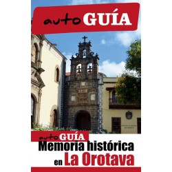 Autoguía Memoria Histórica en La Orotava