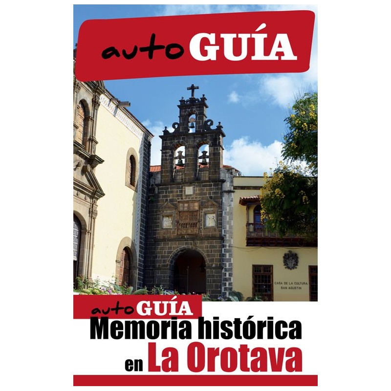 Autoguía Memoria Histórica en La Orotava