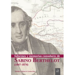 Informes y memorias consulares de Sabino Berthelot (1847-1874)